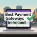 Best Payment Gateways in Ireland