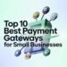 Top 10 Best Payment Gateways for Small Businesses