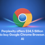Perplexity Offers $34.5 Billion to Buy Google Chrome Browser